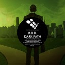 R B D - Dark Path Pulse Plant Remix