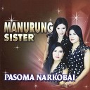 Manurung Sister - Pasoma Narkobai