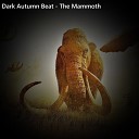 Dark Autumn Beat - The Mammoth