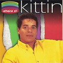 Kittin - Tu Eres Mi Vida