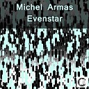 Michel Armas - Evenstar
