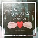 Roja Miwha feat Troy Chun - When I Grow Too Old To Dream