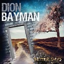 Dion Bayman - The Best Times of My Life