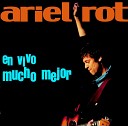 Ariel Rot - Dos de corazones Live