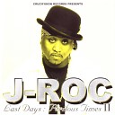J Roc - B O C Hit Yo Knees feat Mr Real