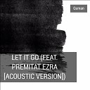 Quman - Let It Go feat Premitat Ezra Acoustic Version