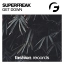Superfreak - Get Down Dub Mix