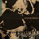 Hot Rod Circuit - Sucked Out