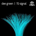 Dee Green - 15 Signal