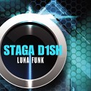 Staga D1sh - Big Shindig