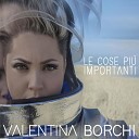 Valentina Borchi - Le Cose Pi Importanti