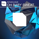 Novacloud - Oh Baby Sweat