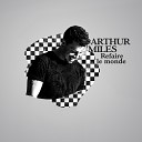 Arthur Miles - Refaire le monde Version radio