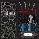 Beat Seeking Missles - Dr Strangelove