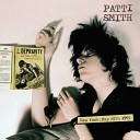 Patti Smith - Piss Factory Live Radio Broadcast