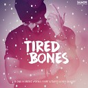 L B One feat Laenz x Denis First Saffy Red… - Tired Bones SAlANDIR EDIT salandir recordings