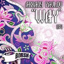 Arkady Pavlov - Way Original Mix