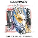 Egidio Maggio - One for All All for One