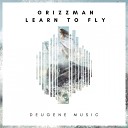 Grizzman - Learn To Fly Original Mix