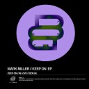 Mark Miller - Keep On Original Mix