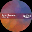 Ryan Truman - Two Timing Original Mix