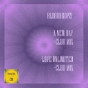BloodDropz - Love Unlimited Club Mix