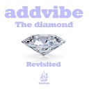 Addvibe - The Diamond Original Mix