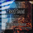 RezQ Sound - Vulture YoD Beresnev Remix