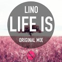 Lino - Life Is Radio Edit