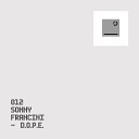Sonny Francini - D O P E Original Mix