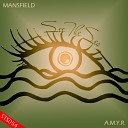 Mansfield - A M Y R Original Mix