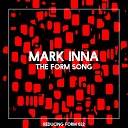 Mark Inna - The Form Song Original Mix