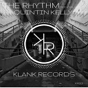 Quintin Kelly - The Rhythm Original Mix