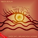 Nikita Replay - Melancholy License Original Mix
