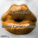 Sonic Construction - Technica Original Mix