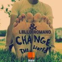 Lello Romano - Change The World Original Mix