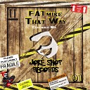 FATmike - That Way Extended Mix