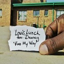 Louis Lunch feat Decency - Find My Way Original Mix