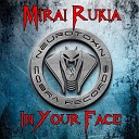 Mirai Rukia - In Your Face Original Mix