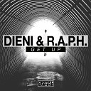 Dieni R A P H - Get Up Original Mix
