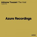 Adnane Touzani - The Void Original Mix
