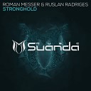 Roman Messer Ruslan Radriges - Stronghold Original Mix