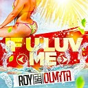 Roy feat Olmyta - If U Luv Me Club Extended