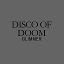 Disco of Doom - Glimmer