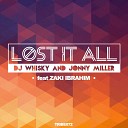 DJ Whisky Jonny Miller feat Zaki Ibrahim - Lost It All DJ Whisky Mix with Keys