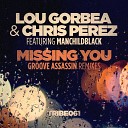 Lou Gorbea Chris Perez feat Manchildblack - Missing You Groove Assassin Vocal