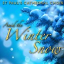 St Paul s Cathedral Choir - It Came Upon a Midnight Clear