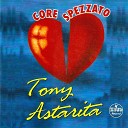 Tony Astarita - Stanotte mbraccio a tte