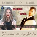 Antonino feat Alycia - Dimmi se anche tu