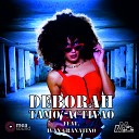 Deborah feat Ivan Granatino - Tamo Activao